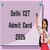 Delhi CET Admit Card 2025 (Out) - Download Hall ticket @cetdelhi.nic.in.
